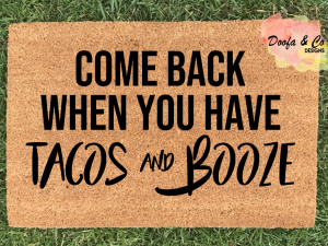 Doormat - come back when you have tacos and booze