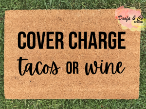 Doormat - cover charge tacos or wine