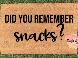 Doormat - did you remember snacks?