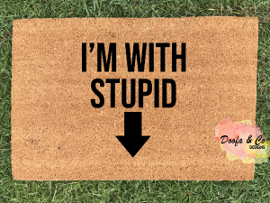Doormat - im with stupid