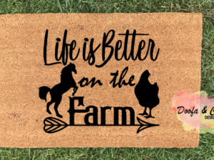 Doormat - life is better on the farm