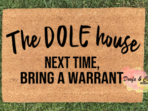Doormat - the custom surname house next time bring a warrant