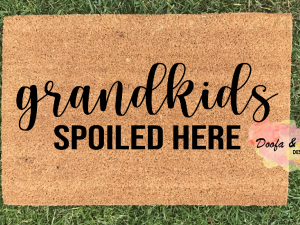 Doormat - grandkids spoiled here
