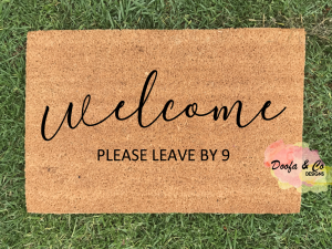 Doormat | Welcome please leave by 9