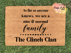 Doormat - As far as anyone knows, we are are a nice & normal family | customisable | personalised