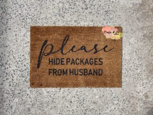 Doormat | Please hide packages from husband | 40cm x 60cm
