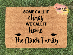 Doormat - Some call it chaos, we call it home | customisable | personalised
