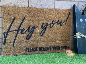 Doormat | Hey you! Please remove your shoes | 40cm x 60cm