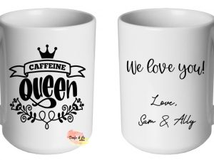 Caffeine Queen Mug | Custom | Personalised