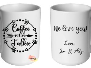 Coffee Before Talkie Mug | Custom | Personalised