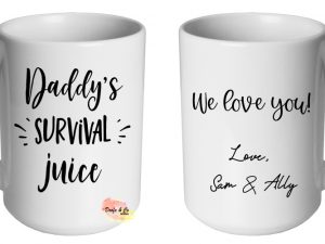 Daddy's Survival Juice Mug | Custom | Personalised