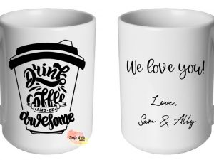 Drink coffee and be awesome Mug | Custom | Personalised
