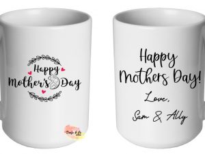 Happy Mothers Day Mug | Custom | Personalised