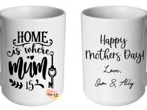 Home Is Where Mum Is Mug | Custom | Personalised