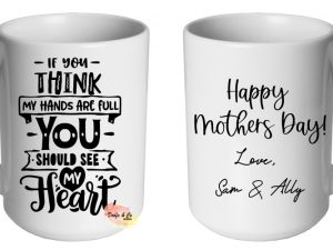If You Think My Hands Are Full Mug | Custom | Personalised