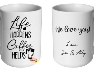 Life happens coffee helps Mug | Custom | Personalised