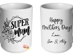 Super Mum Mug | Custom | Personalised