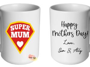 Super Mum Mug | Custom | Personalised