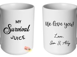My survival juice Mug | Custom | Personalised