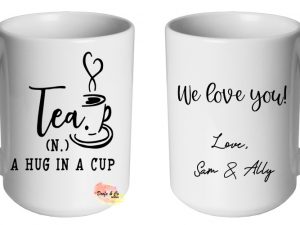 Tea a hug in a cup Mug | Custom | Personalised