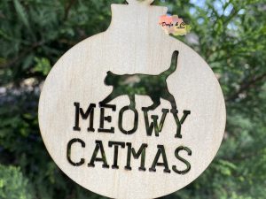Meowy Catmas | Wooden Bauble | Christmas Ornament | Christmas Decoration