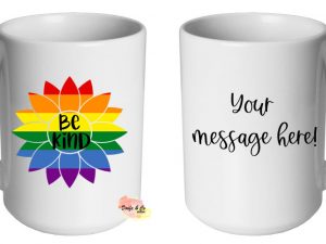 Be Kind Mug | Custom | Personalised