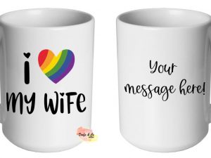 I love my wife Mug | Custom | Personalised