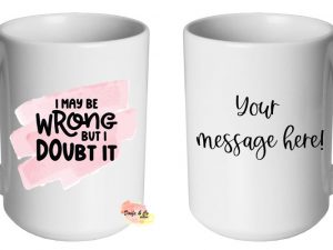 I may be wrong but I doubt it Mug | Custom | Personalised