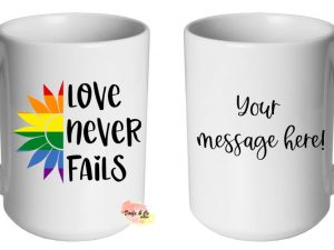 Love never fails Mug | Custom | Personalised
