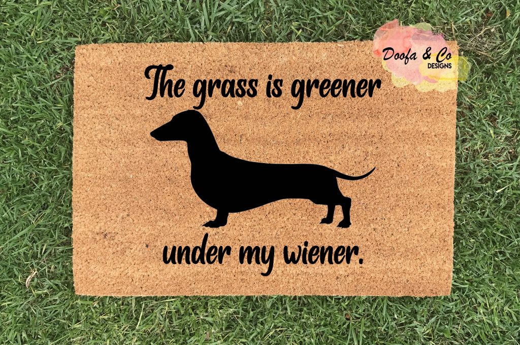 Doormat The grass is greener under my wiener 40cm x 60cm Doofa
