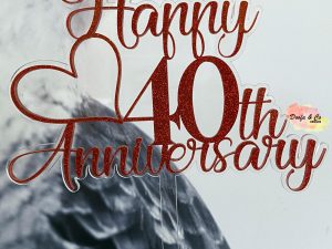 Cake Topper | Happy Anniversary with Heart | Custom | Personalised | Acrylic | Plywood